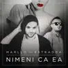 Marllo - Nimeni Ca Ea (feat. Estradda) - Single